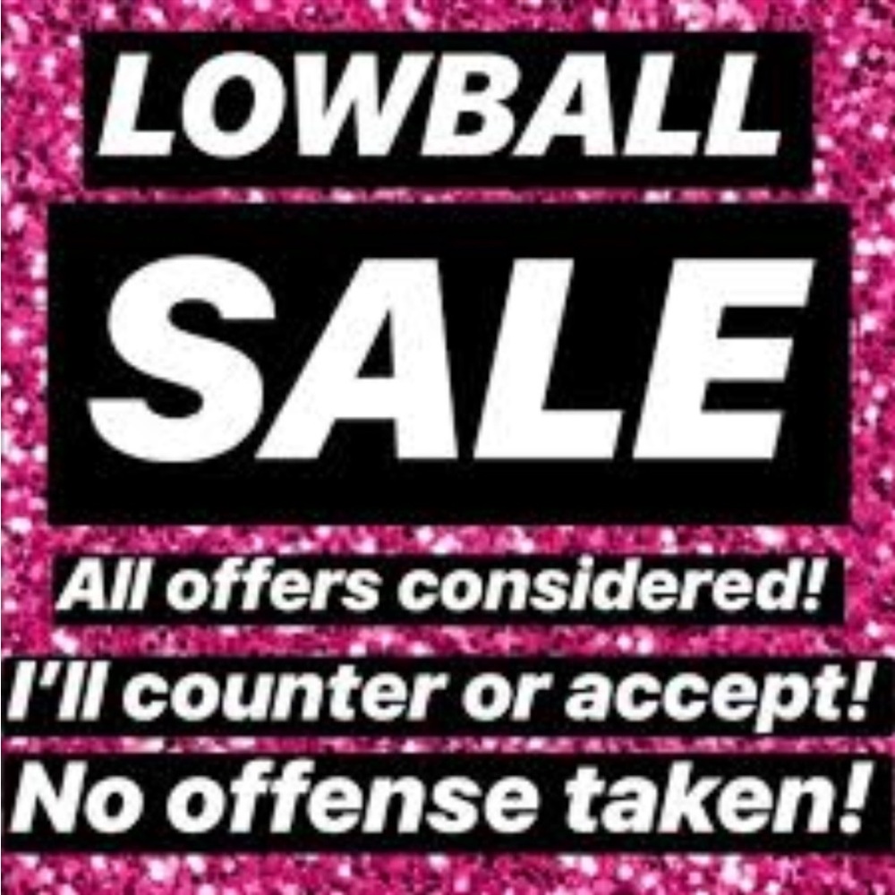 Lowball offers accepted !!
